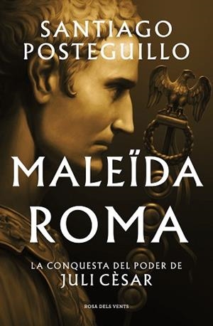 MALEÏDA ROMA (SÈRIE JULI CÈSAR 2) | 9788419259523 | POSTEGUILLO, SANTIAGO | Llibreria L'Illa - Llibreria Online de Mollet - Comprar llibres online