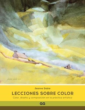 LECCIONES SOBRE COLOR | 9788425234422 | DOBIE, JEANNE | Llibreria L'Illa - Llibreria Online de Mollet - Comprar llibres online