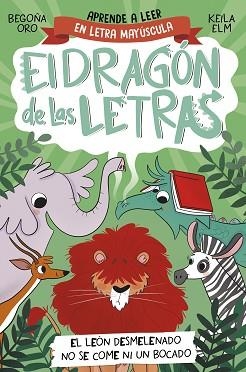 DRAGÓN DE LAS LETRAS 2 - EL LEÓN DESMELENADO NO SE COME NI UN BOCADO | 9788448863753 | ORO, BEGOÑA | Llibreria L'Illa - Llibreria Online de Mollet - Comprar llibres online