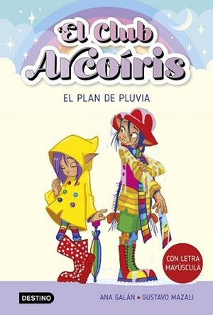 CLUB ARCOÍRIS 5. EL PLAN DE PLUVIA | 9788408275527 | GALÁN, ANA