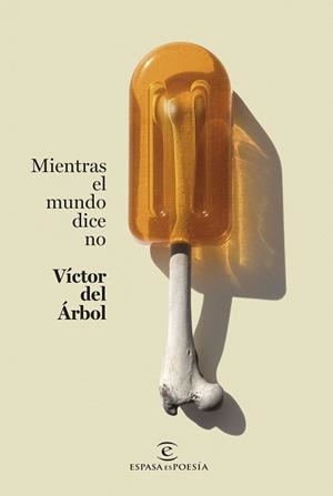 MIENTRAS EL MUNDO DICE NO | 9788467071252 | ÁRBOL, VÍCTOR DEL | Llibreria L'Illa - Llibreria Online de Mollet - Comprar llibres online