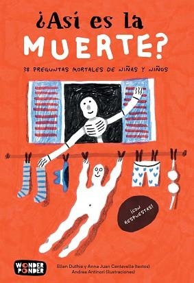 ASÍ ES LA MUERTE? | 9788494870989 | DUTHIE, ELLEN/JUAN CANTAVELLA, ANNA/ANTINORI, ANDREA | Llibreria L'Illa - Llibreria Online de Mollet - Comprar llibres online
