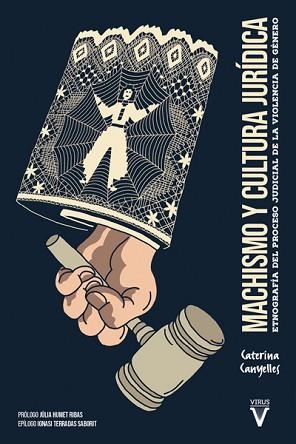 MACHISMO Y CULTURA JURÍDICA | 9788417870317 | CATERINA CANYELLES GAMUNDÍ | Llibreria L'Illa - Llibreria Online de Mollet - Comprar llibres online
