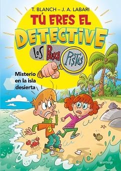 TÚ ERES EL DETECTIVE CON LOS BUSCAPISTAS 5 - MISTERIO EN LA ISLA DESIERTA | 9788419650030 | BLANCH, TERESA/LABARI, JOSÉ ÁNGEL | Llibreria L'Illa - Llibreria Online de Mollet - Comprar llibres online