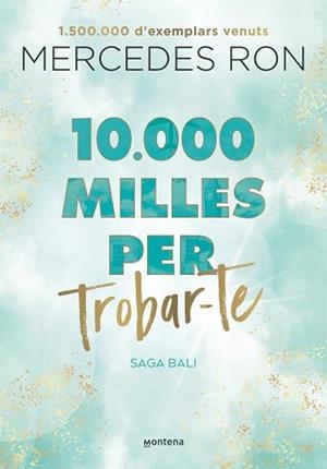 10.000 MILLES PER TROBAR-TE (BALI 2) | 9788419357601 | RON, MERCEDES | Llibreria L'Illa - Llibreria Online de Mollet - Comprar llibres online
