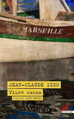 VIURE CANSA | 9788419627285 | IZZO, JEAN-CLAUDE | Llibreria L'Illa - Llibreria Online de Mollet - Comprar llibres online