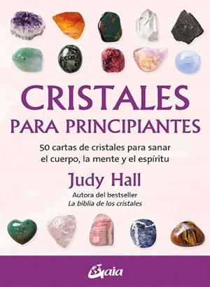 CRISTALES PARA PRINCIPIANTES | 9788411080521 | HALL, JUDY | Llibreria L'Illa - Llibreria Online de Mollet - Comprar llibres online