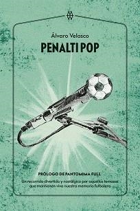 PENALTI POP | 9788412555233 | VELASCO, ÁLVARO | Llibreria L'Illa - Llibreria Online de Mollet - Comprar llibres online
