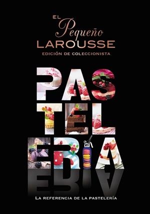 PEQUEÑO LAROUSSE DE LA PASTELERÍA, EL | 9788419739124 | ÉDITIONS LAROUSSE | Llibreria L'Illa - Llibreria Online de Mollet - Comprar llibres online