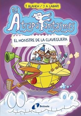 ATRAPAFANTASMES 4. EL MONSTRE DE LA CLAVEGUERA | 9788413491950 | BLANCH, TERESA | Llibreria L'Illa - Llibreria Online de Mollet - Comprar llibres online