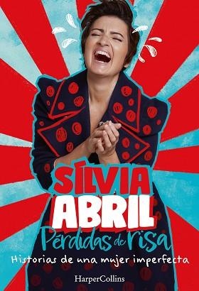 PÉRDIDAS DE RISA | 9788491398837 | ABRIL, SÍLVIA | Llibreria L'Illa - Llibreria Online de Mollet - Comprar llibres online