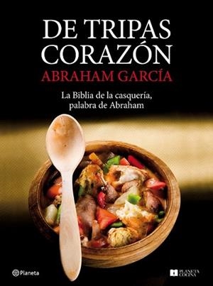 DE TRIPAS CORAZON | 9788408081098 | GARCÍA, ABRAHAM | Llibreria L'Illa - Llibreria Online de Mollet - Comprar llibres online