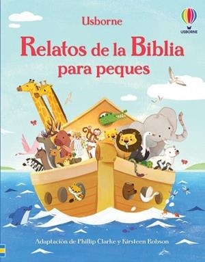 RELATOS DE LA BIBLIA PARA PEQUES | 9781803707181 | CLARKE, PHILLIP/ROBSON, KIRSTEEN | Llibreria L'Illa - Llibreria Online de Mollet - Comprar llibres online