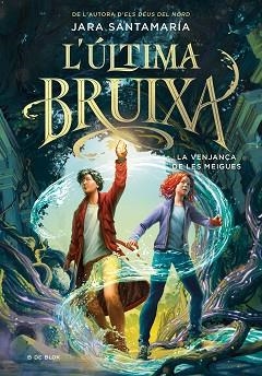 ÚLTIMA BRUIXA 2 - LA VENJANÇA DE LES MEIGUES | 9788419522191 | SANTAMARÍA, JARA | Llibreria L'Illa - Llibreria Online de Mollet - Comprar llibres online
