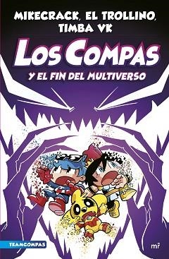 COMPAS 10. LOS COMPAS Y EL FIN DEL MULTIVERSO | 9788427051454 | MIKECRACK, EL TROLLINO Y TIMBA VK | Llibreria L'Illa - Llibreria Online de Mollet - Comprar llibres online