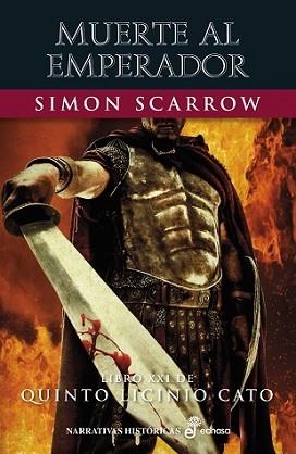 MUERTE AL EMPERADOR (XXI) | 9788435064354 | SCARROW, SIMON | Llibreria L'Illa - Llibreria Online de Mollet - Comprar llibres online