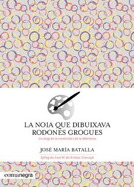 NOIA QUE DIBUIXAVA RODONES GROGUES | 9788419590688 | BATALLA, JOSÉ MARÍA | Llibreria L'Illa - Llibreria Online de Mollet - Comprar llibres online