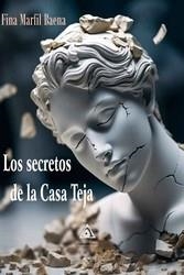 SECRETOS DE LA CASA TEJA | 9788412736281 | MARFIL BAENA, FINA