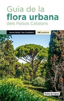 GUIA DE LA FLORA URBANA DELS PAÏSOS CATALANS | 9788413563091 | CARDELLACH LLISO, PAU/MARLÈS MAGRE, JAUME | Llibreria L'Illa - Llibreria Online de Mollet - Comprar llibres online