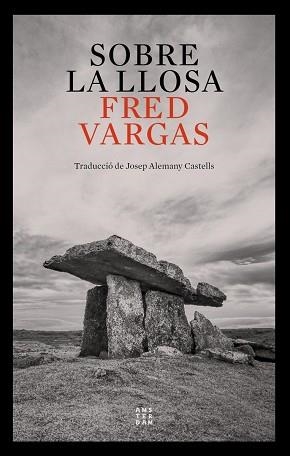 SOBRE LA LLOSA | 9788417918972 | VARGAS, FRED | Llibreria L'Illa - Llibreria Online de Mollet - Comprar llibres online