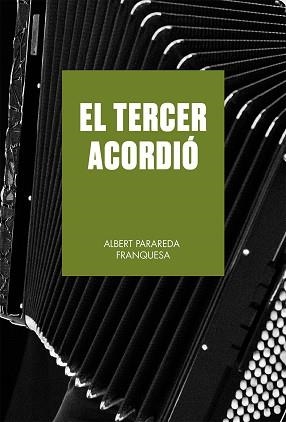 TERCER ACORDIÓ, EL | 9788419590633 | PARAREDA FRANQUESA, ALBERT | Llibreria L'Illa - Llibreria Online de Mollet - Comprar llibres online