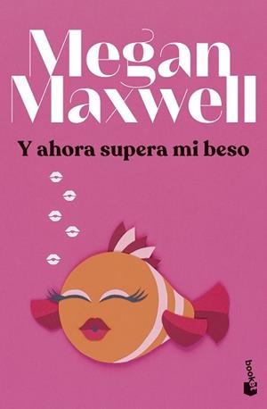 Y AHORA SUPERA MI BESO | 9788408279433 | MAXWELL, MEGAN | Llibreria L'Illa - Llibreria Online de Mollet - Comprar llibres online