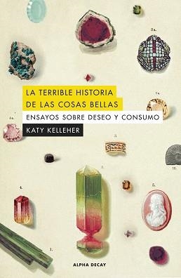 TERRIBLE HISTORIA DE LAS COSAS BELLAS, LA | 9788412645750 | KELLEHER, KATY | Llibreria L'Illa - Llibreria Online de Mollet - Comprar llibres online