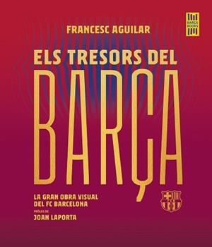 TRESORS DEL BARÇA, ELS | 9788419430076 | AGUILAR, FRANCESC