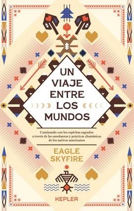 VIAJE ENTRE LOS MUNDOS. UN | 9788416344840 | SKYFIRE, EAGLE