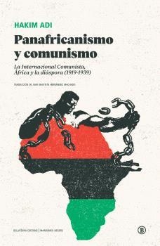 PANAFRICANISMO Y COMUNISMO | 9788419160645 | ADI, HAKIM | Llibreria L'Illa - Llibreria Online de Mollet - Comprar llibres online