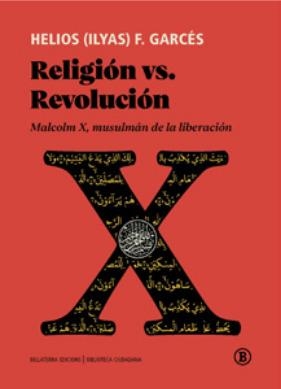 RELIGIÓN VS. REVOLUCIÓN | 9788419160577 | HELIOS(ILYAS) F. GARCÉS | Llibreria L'Illa - Llibreria Online de Mollet - Comprar llibres online