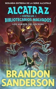 HUESOS DEL ESCRIBA (ALCATRAZ CONTRA LOS BIBLIOTECARIOS MALVADOS 2) | 9788419522795 | SANDERSON, BRANDON | Llibreria L'Illa - Llibreria Online de Mollet - Comprar llibres online