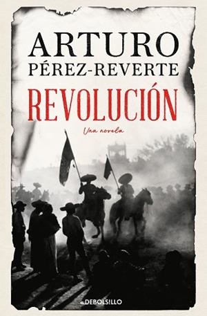 REVOLUCIÓN | 9788466371520 | PÉREZ-REVERTE, ARTURO | Llibreria L'Illa - Llibreria Online de Mollet - Comprar llibres online