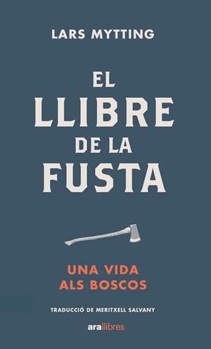 LLIBRE DE LA FUSTA. ED 2022 | 9788418928574 | MYTTING, LARS | Llibreria L'Illa - Llibreria Online de Mollet - Comprar llibres online