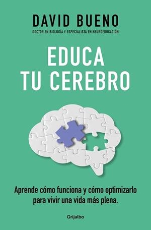 EDUCA TU CEREBRO | 9788425365621 | BUENO, DAVID | Llibreria L'Illa - Llibreria Online de Mollet - Comprar llibres online