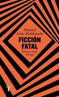 FICCIÓN FATAL | 9788430626380 | ARIAS MALDONADO, MANUEL | Llibreria L'Illa - Llibreria Online de Mollet - Comprar llibres online