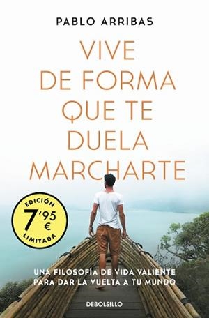 VIVE DE FORMA QUE TE DUELA MARCHARTE (CAMPAÑA EDICIÓN LIMITADA) | 9788466358767 | ARRIBAS, PABLO | Llibreria L'Illa - Llibreria Online de Mollet - Comprar llibres online