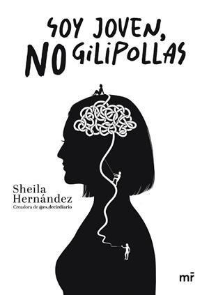 SOY JOVEN NO GILIPOLLAS | 9788427051676 | HERNÁNDEZ, SHEILA  @ES.DECIRDIARIO | Llibreria L'Illa - Llibreria Online de Mollet - Comprar llibres online