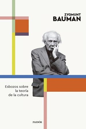 ESBOZOS SOBRE LA TEORÍA DE LA CULTURA | 9788449341847 | BAUMAN, ZYGMUNT | Llibreria L'Illa - Llibreria Online de Mollet - Comprar llibres online