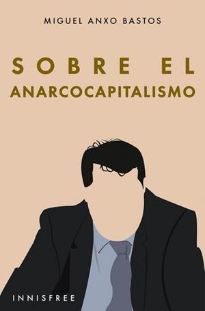 SOBRE EL ANARCOCAPITALISMO | 9780463885895 | BASTOS BOUBETA, MIGUEL ANXO