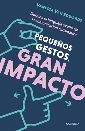 PEQUEÑOS GESTOS GRAN IMPACTO | 9788417992774 | VAN EDWARDS, VANESSA | Llibreria L'Illa - Llibreria Online de Mollet - Comprar llibres online