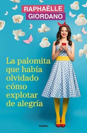 PALOMITA QUE HABÍA OLVIDADO CÓMO EXPLOTAR DE ALEGRÍA, LA | 9788425366239 | GIORDANO, RAPHAËLLE