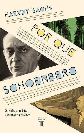 POR QUÉ SCHOENBERG | 9788430626427 | SACHS, HARVEY | Llibreria L'Illa - Llibreria Online de Mollet - Comprar llibres online