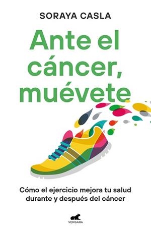 ANTE EL CÁNCER MUÉVETE | 9788419820105 | CASLA, SORAYA | Llibreria L'Illa - Llibreria Online de Mollet - Comprar llibres online