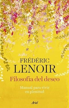 FILOSOFÍA DEL DESEO | 9788434437289 | LENOIR, FRÉDÉRIC | Llibreria L'Illa - Llibreria Online de Mollet - Comprar llibres online