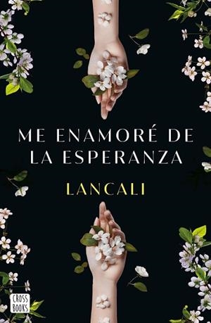 ME ENAMORÉ DE LA ESPERANZA | 9788408282198 | LANCALI