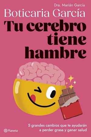 TU CEREBRO TIENE HAMBRE | 9788408282334 | GARCIA, BOTICARIA | Llibreria L'Illa - Llibreria Online de Mollet - Comprar llibres online