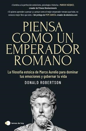 PIENSA COMO UN EMPERADOR ROMANO | 9788419812230 | ROBERTSON, DONALD | Llibreria L'Illa - Llibreria Online de Mollet - Comprar llibres online