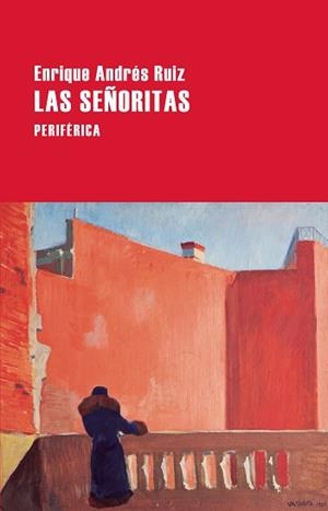 SEÑORITAS, LAS | 9788418838934 | ANDRÉS RUIZ, ENRIQUE | Llibreria L'Illa - Llibreria Online de Mollet - Comprar llibres online