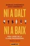 NI A DALT NI A BAIX | 9788419719089 | EHRENREICH, BARBARA / EHRENREICH, JOHN | Llibreria L'Illa - Llibreria Online de Mollet - Comprar llibres online